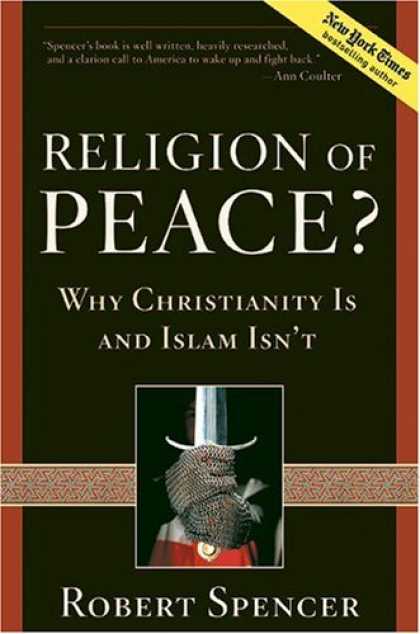 Bestsellers (2007) - Religion of Peace?: Why Christianity Is and Islam Isn't by Robert Spencer