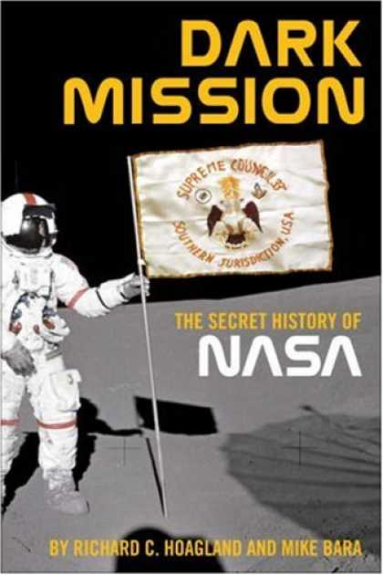 Bestsellers (2007) - Dark Mission: The Secret History of Nasa by Richard C. Hoagland