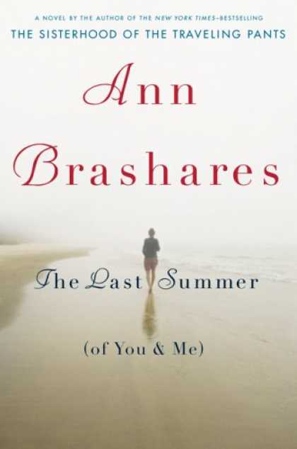 Bestsellers (2007) - The Last Summer (of You and Me) by Ann Brashares