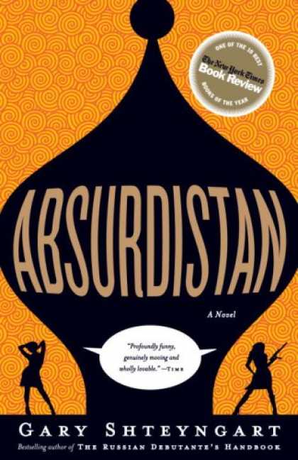 Bestsellers (2007) - Absurdistan: A Novel by Gary Shteyngart