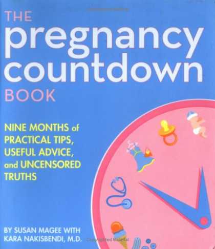 Bestsellers (2007) - The Pregnancy Countdown Book: Nine Months of Practical Tips, Useful Advice, and