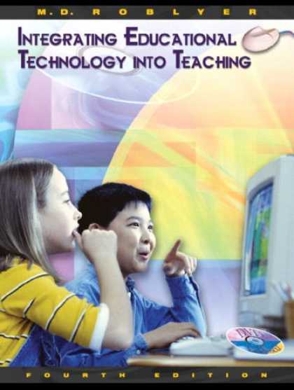 Bestsellers (2007) - Integrating Educational Technology into Teaching (4th Edition) by Margaret D. Ro