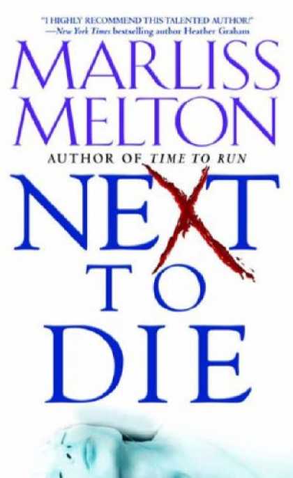 Bestsellers (2007) - Next to Die (Navy SEALs, Book 4) by Marliss Melton