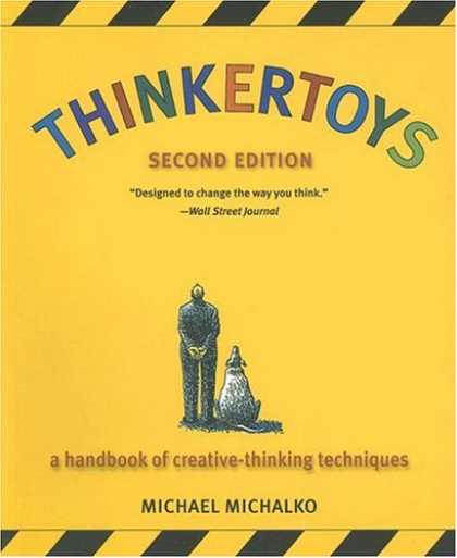 Bestsellers (2007) - Thinkertoys: A Handbook of Creative-Thinking Techniques (2nd Edition) by Michael
