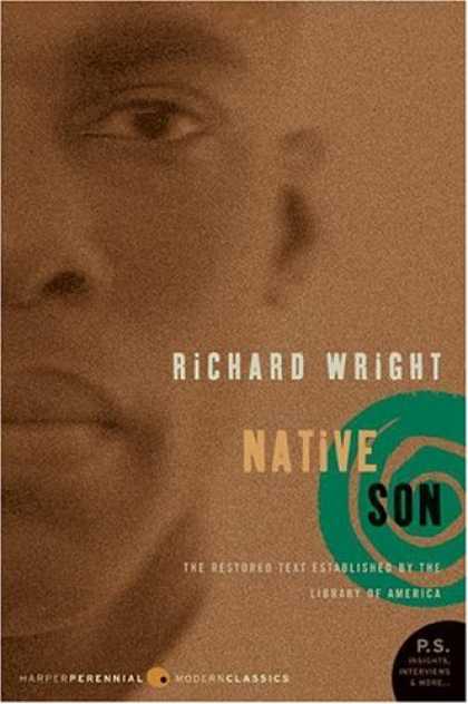 Bestsellers (2007) - Native Son (Perennial Classics) by Richard A. Wright