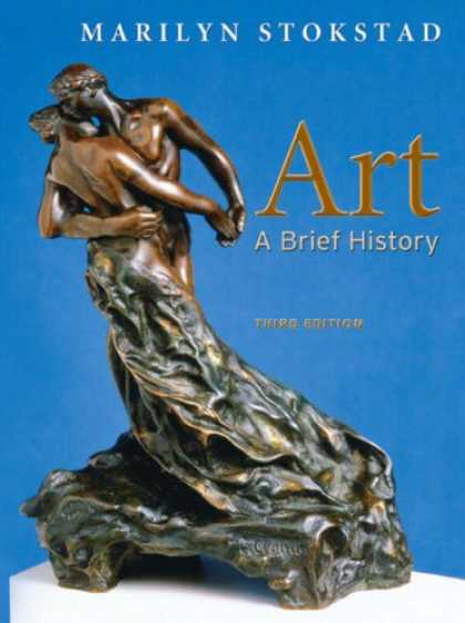 Bestsellers (2007) - Art: A Brief History (3rd Edition) by Marilyn Stokstad