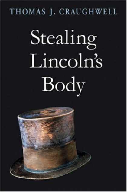 Bestsellers (2007) - Stealing Lincoln's Body by Thomas J. Craughwell