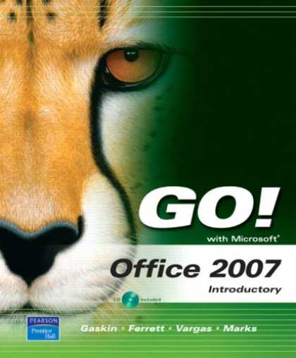 Bestsellers (2007) - GO! with Microsoft Office 2007 Introductory (Go! Series) by Shelley Gaskin