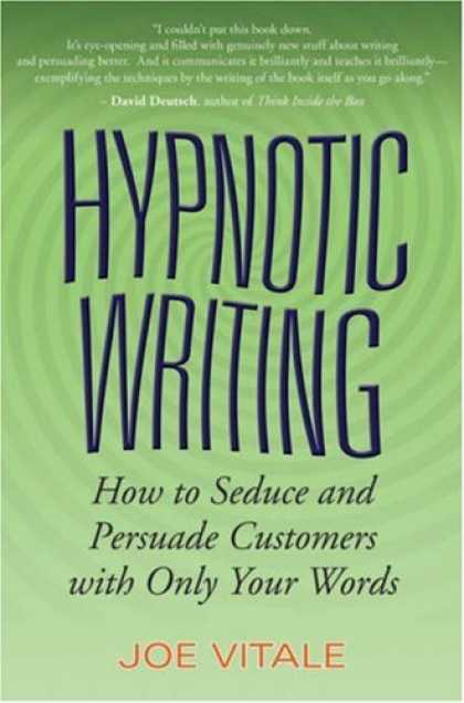 Bestsellers (2007) - Hypnotic Writing: How to Seduce and Persuade Customers with Only Your Words by J