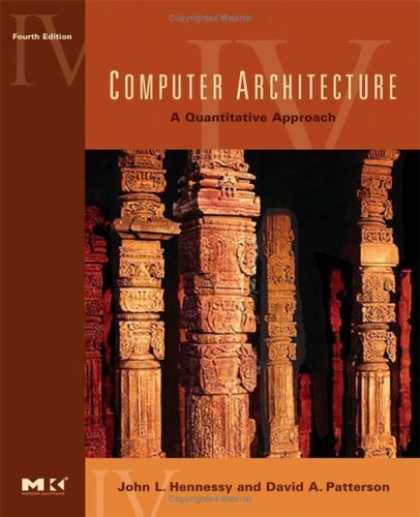 Bestsellers (2007) - Computer Architecture, Fourth Edition: A Quantitative Approach by John L. Hennes
