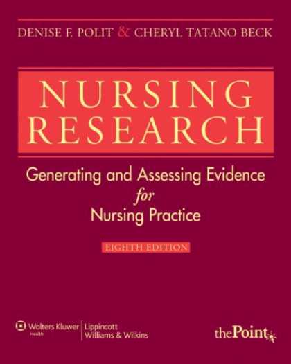 Bestsellers (2007) - Nursing Research: Generating and Assessing Evidence for Nursing Practice (Nursin