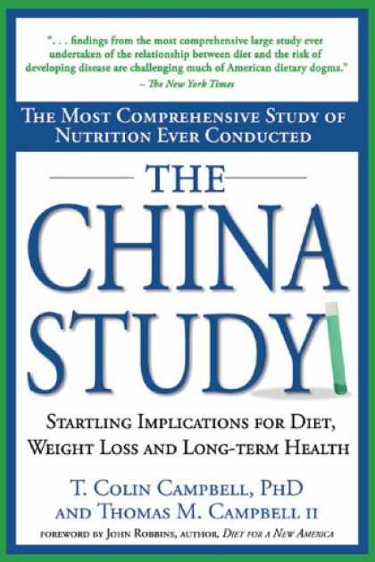 Bestsellers (2007) - The China Study: The Most Comprehensive Study of Nutrition Ever Conducted and th