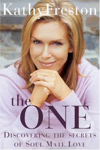 Bestsellers (2007) - The One: Discovering the Secrets of Soul Mate Love by Kathy Freston