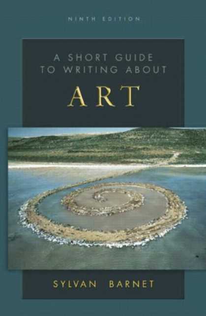 Bestsellers (2007) - A Short Guide to Writing About Art (The Short Guide Series) by Sylvan Barnet