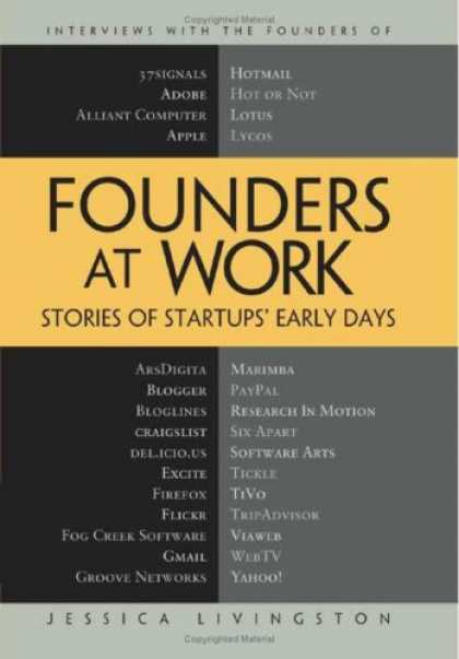 Bestsellers (2007) - Founders at Work: Stories of Startups' Early Days by Jessica Livingston
