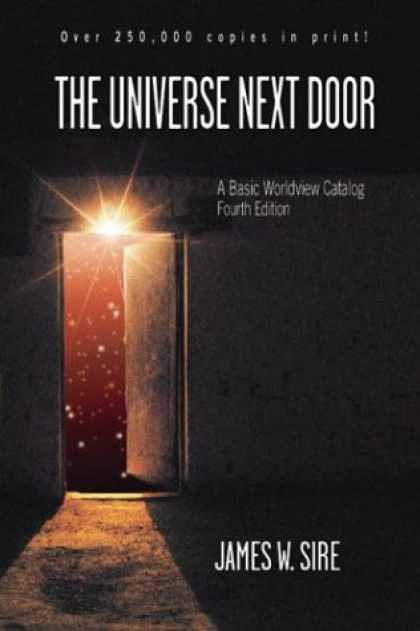 Bestsellers (2007) - The Universe Next Door: A Basic Worldview Catalog by James W. Sire