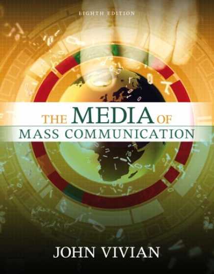 Bestsellers (2007) - Media of Mass Communication, The (8th Edition) (MyMassCommLab Series) by John C