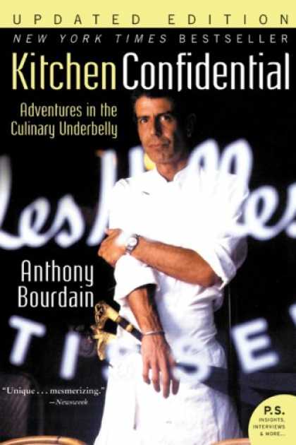 Bestsellers (2007) - Kitchen Confidential Updated Ed: Adventures in the Culinary Underbelly (P.S.) by