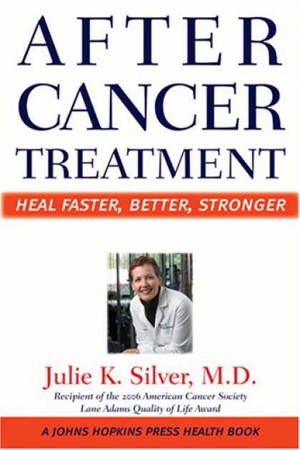 Bestsellers (2007) - After Cancer Treatment: Heal Faster, Better, Stronger (A Johns Hopkins Press Hea