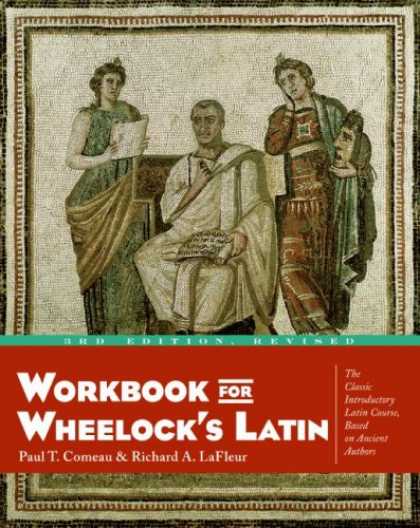 Bestsellers (2007) - Workbook for Wheelock's Latin by Paul T. Comeau