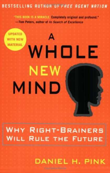 Bestsellers (2007) - A Whole New Mind: Why Right-Brainers Will Rule the Future by Daniel H. Pink