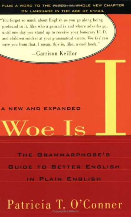 Bestsellers (2007) - Woe Is I: The Grammarphobe's Guide to Better English in Plain English, Second Ed