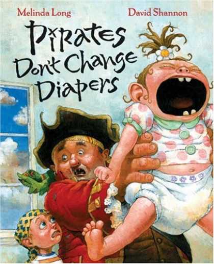 Bestsellers (2007) - Pirates Don't Change Diapers by Melinda Long