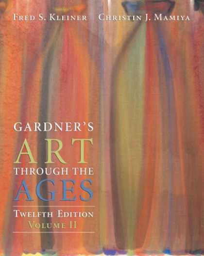 Bestsellers (2007) - Gardner's Art Through the Ages, Volume II (Chapters 19-34) by Fred S. Kleiner