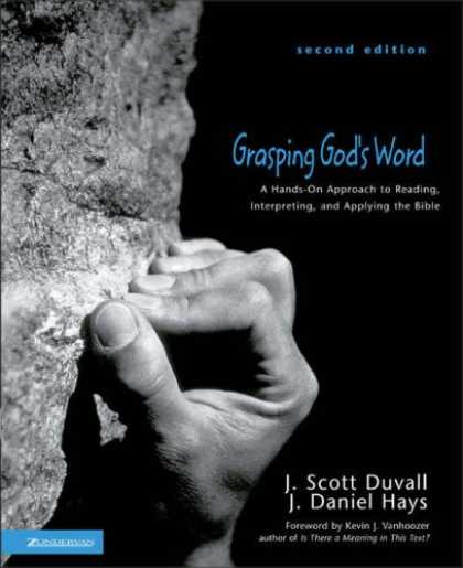 Bestsellers (2007) - Grasping God's Word: A Hands-On Approach to Reading, Interpreting, and Applying