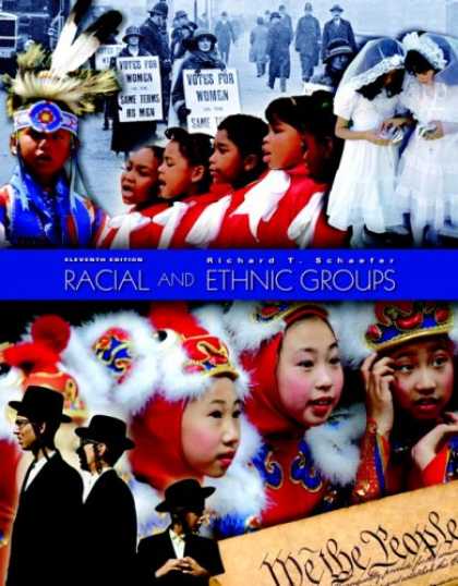 Bestsellers (2007) - Racial and Ethnic Groups (11th Edition) by Richard T Schaefer