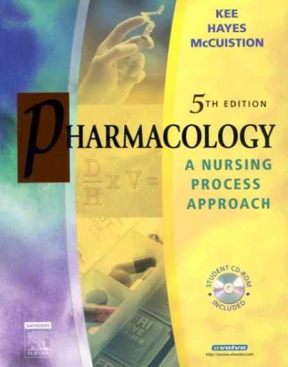 Bestsellers (2007) - Pharmacology: A Nursing Process Approach by Joyce LeFever Kee