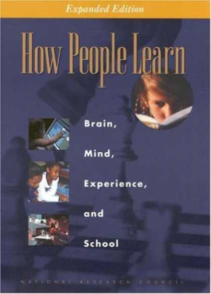Bestsellers (2007) - How People Learn: Brain, Mind, Experience, and School: Expanded Edition by Natio