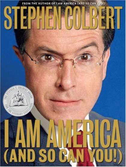 Bestsellers (2007) - I Am America (And So Can You!) by Stephen Colbert