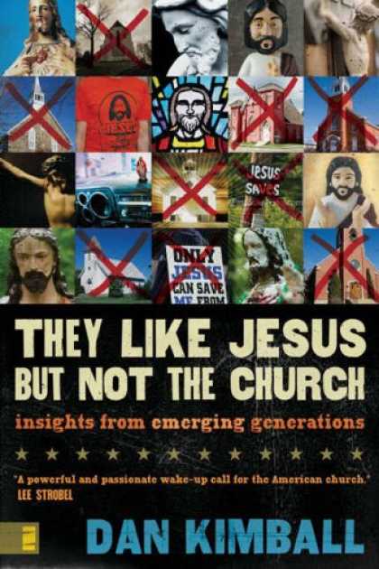 Bestsellers (2007) - They Like Jesus but Not the Church: Insights from Emerging Generations by Dan Ki