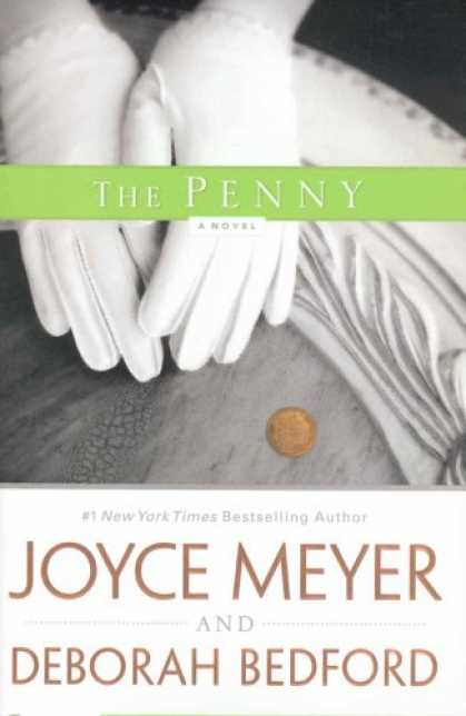 Bestsellers (2007) - The Penny: A Novel by Joyce Meyer