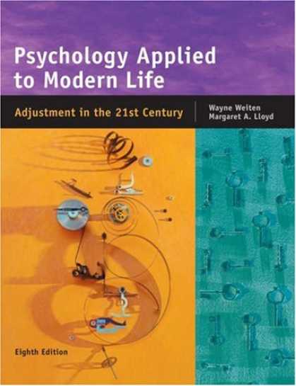 Bestsellers (2007) - Psychology Applied to Modern Life: Adjustment in the 21st Century by Wayne Weite