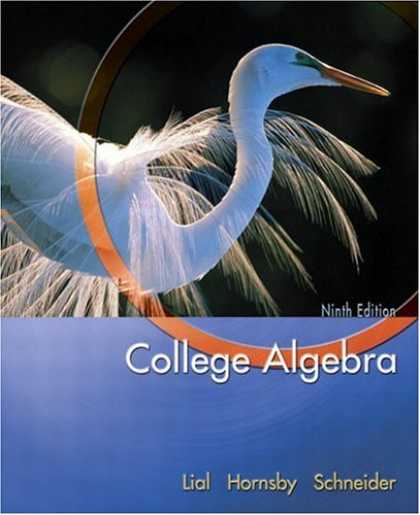 Bestsellers (2007) - College Algebra (Lial/Hornsby/Schneider Series) by Margaret L. Lial