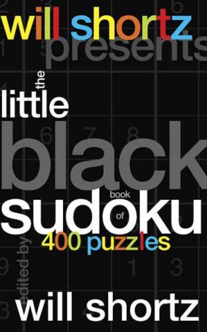 Bestsellers (2007) - Will Shortz Presents The Little Black Book of Sudoku: 400 Puzzles (Will Shortz P