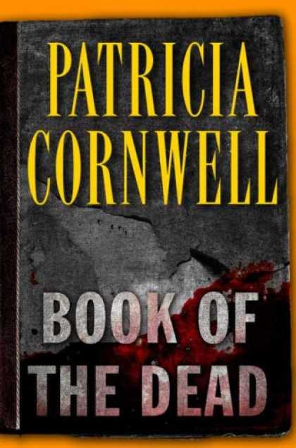 Bestsellers (2007) - Book of the Dead (Kay Scarpetta, No. 15) by Patricia Cornwell