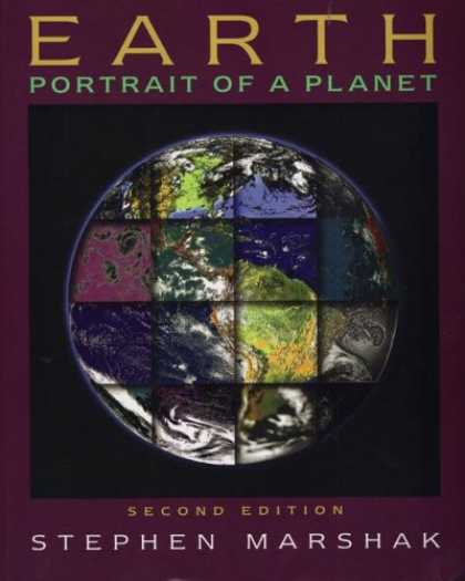 Bestsellers (2007) - Earth: Portrait of a Planet, Second Edition by Stephen Marshak