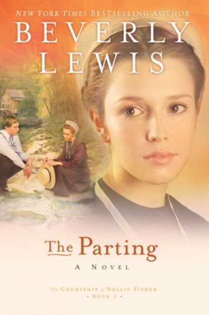 Bestsellers (2007) - The Parting (The Courtship of Nellie Fisher #1) by Beverly Lewis