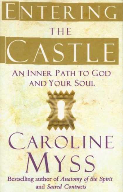 Bestsellers (2007) - Entering the Castle: An Inner Path to God and Your Soul by Caroline Myss