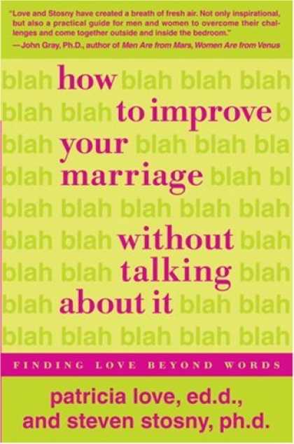 Bestsellers (2007) - How to Improve Your Marriage Without Talking About It: Finding Love Beyond Words