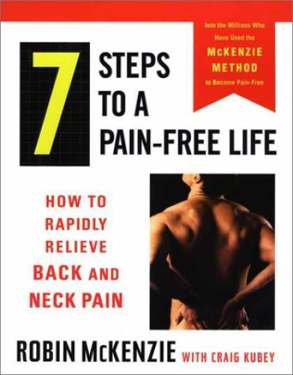 Bestsellers (2007) - 7 Steps to a Pain-Free Life: How to Rapidly Relieve Back and Neck Pain by Robin