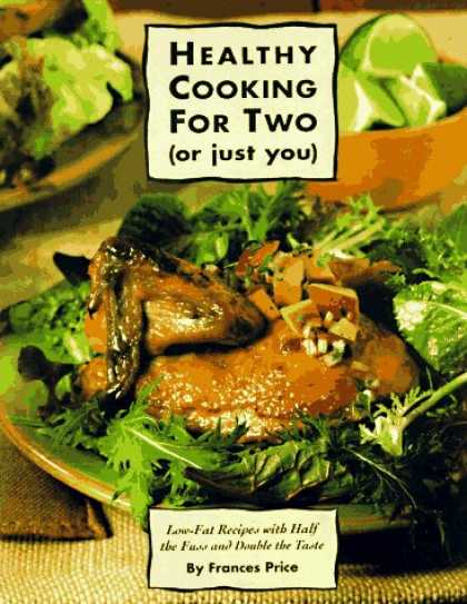 Bestsellers (2007) - Healthy Cooking for Two (or Just You): Low-Fat Recipes with Half the Fuss and Do