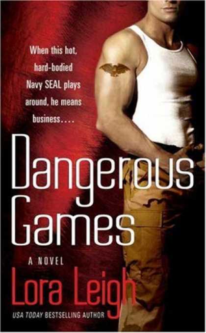 Bestsellers (2007) - Dangerous Games (Tempting SEALs, Book 2) by Lora Leigh