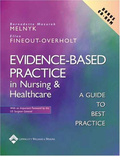 Bestsellers (2007) - Evidence-Based Practice in Nursing and Healthcare: A Guide to Best Practice by B