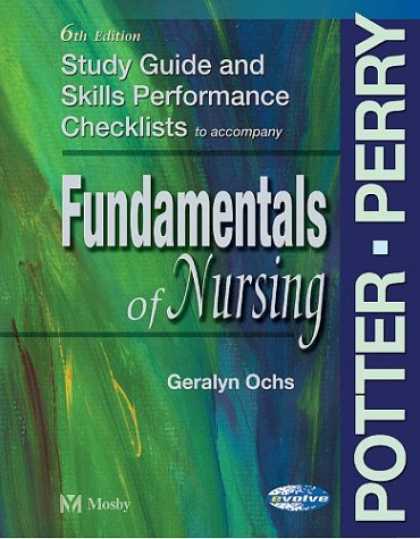 Bestsellers (2007) - Study Guide & Skills Performance Checklists to accompany Fundamentals of Nursing