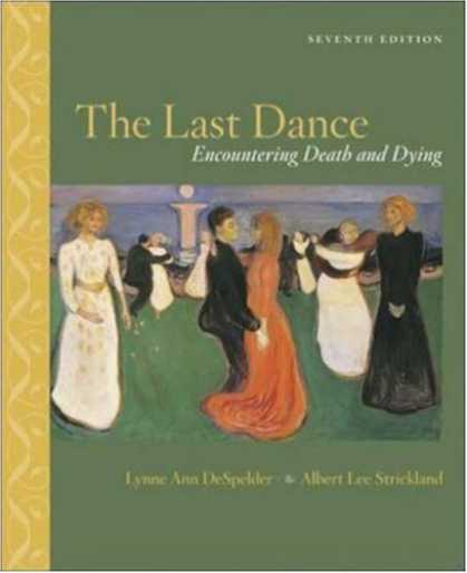 Bestsellers (2007) - The Last Dance: Encountering Death and Dying by Lynne Ann DeSpelder