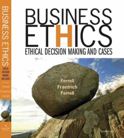 Bestsellers (2007) - Business Ethics: Ethical Decision Making and Cases by O. C. Ferrell